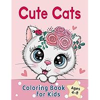 Cute Cats Coloring Book for Kids Ages 4-8: Adorable Cartoon Cats, Kittens & Caticorns (Coloring Books for Kids)