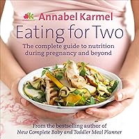 Eating for Two. by Annabel Karmel Eating for Two. by Annabel Karmel Hardcover