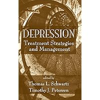 Depression: Treatment Strategies and Management (Medical Psychiatry Series) Depression: Treatment Strategies and Management (Medical Psychiatry Series) Hardcover