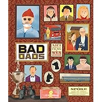 The Wes Anderson Collection: Bad Dads: Art Inspired by the Films of Wes Anderson The Wes Anderson Collection: Bad Dads: Art Inspired by the Films of Wes Anderson Hardcover Kindle