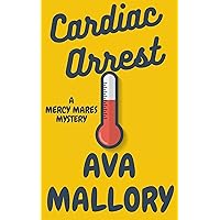 Cardiac Arrest: A Medical Cozy Mystery (Mercy Mares Mystery Book 11) Cardiac Arrest: A Medical Cozy Mystery (Mercy Mares Mystery Book 11) Kindle