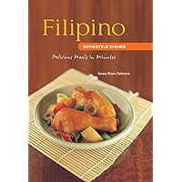 Filipino Homestyle Dishes: Delicious Meals in Minutes (Learn To Cook Series) Filipino Homestyle Dishes: Delicious Meals in Minutes (Learn To Cook Series) Spiral-bound Kindle Hardcover