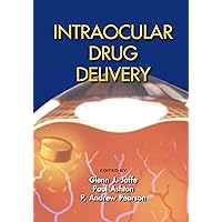 Intraocular Drug Delivery Intraocular Drug Delivery Kindle Hardcover Paperback