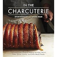 In The Charcuterie: The Fatted Calf's Guide to Making Sausage, Salumi, Pates, Roasts, Confits, and Other Meaty Goods [A Cookbook] In The Charcuterie: The Fatted Calf's Guide to Making Sausage, Salumi, Pates, Roasts, Confits, and Other Meaty Goods [A Cookbook] Hardcover Kindle