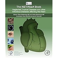 The NET-Heart Book: Neglected Tropical Diseases and other Infectious Diseases affecting the Heart The NET-Heart Book: Neglected Tropical Diseases and other Infectious Diseases affecting the Heart Kindle Paperback