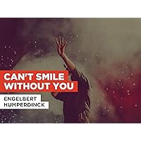 Can't Smile Without You in the Style of Engelbert Humperdinck