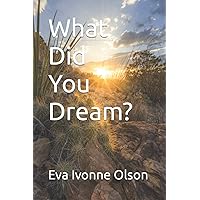 What Did You Dream?: Book Two of the Fourzan Saga (The Fourzán Saga) What Did You Dream?: Book Two of the Fourzan Saga (The Fourzán Saga) Paperback Kindle