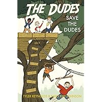 Save the Dudes (The Dudes Adventure Chronicles)