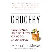 Grocery: The Buying and Selling of Food in America Grocery: The Buying and Selling of Food in America Kindle Paperback Audible Audiobook Hardcover