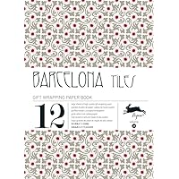 Barcelona Tiles: Gift & Creative Paper Book Vol.36 (Multilingual Edition) (Gift Wrapping Paper Book) (English, French, Italian, Dutch, German, Spanish, Japanese and Chinese Edition) Barcelona Tiles: Gift & Creative Paper Book Vol.36 (Multilingual Edition) (Gift Wrapping Paper Book) (English, French, Italian, Dutch, German, Spanish, Japanese and Chinese Edition) Paperback