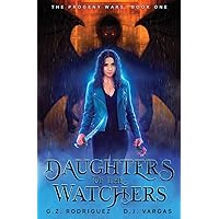 Daughters of the Watchers (The Progeny Wars) Daughters of the Watchers (The Progeny Wars) Paperback Kindle