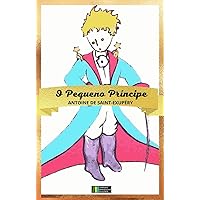O PEQUENO PRÍNCIPE: 2021 - EDIÇÃO EXCLUSIVA AMAZON. (Portuguese Edition) O PEQUENO PRÍNCIPE: 2021 - EDIÇÃO EXCLUSIVA AMAZON. (Portuguese Edition) Kindle Hardcover Paperback
