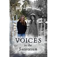 Voices in the Sanitorium Voices in the Sanitorium Paperback Kindle Hardcover