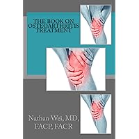 The Book on Osteoarthritis Treatment The Book on Osteoarthritis Treatment Kindle Paperback