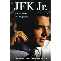 JFK Jr.: An Intimate Oral Biography JFK Jr.: An Intimate Oral Biography Hardcover Kindle Audible Audiobook Audio CD