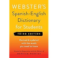 Webster's Spanish-English Dictionary for Students, Third Edition - Newest Edition Webster's Spanish-English Dictionary for Students, Third Edition - Newest Edition Paperback