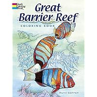 Great Barrier Reef Coloring Book (Dover Sea Life Coloring Books) Great Barrier Reef Coloring Book (Dover Sea Life Coloring Books) Paperback
