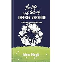 The Life and Art of Jeffrey Veregge: Painting a New Narrative (Icons of Influence: Stories of Remarkable Individuals) The Life and Art of Jeffrey Veregge: Painting a New Narrative (Icons of Influence: Stories of Remarkable Individuals) Kindle Paperback