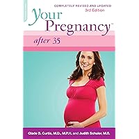 Your Pregnancy After 35: Revised Edition Your Pregnancy After 35: Revised Edition Paperback