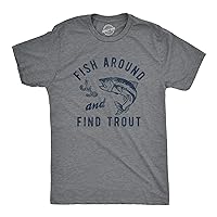 Mens Fish Around and Find Trout Tshirt F*ck Around and Find Out Fishing Graphic Tee
