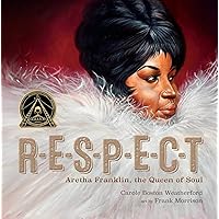 RESPECT: Aretha Franklin, the Queen of Soul RESPECT: Aretha Franklin, the Queen of Soul Hardcover Kindle