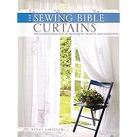 Curtains: The Ultimate Resource of Techniques, Designs and Inspiration (Sewing Bible) Curtains: The Ultimate Resource of Techniques, Designs and Inspiration (Sewing Bible) Paperback
