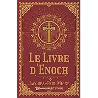 Le Livre d'Enoch Édition originale et intégral (French Edition) Le Livre d'Enoch Édition originale et intégral (French Edition) Paperback Hardcover