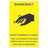 Sticker - Safety - Warning - Shaking? Report All Numbness in Fingers Safety Poster - Self Adhesive Sticker 200mm x 300mm - Decal for Office/Company/School/Hotel