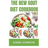 The New Gout Diet Cookbook: 14-Day Kickstart Meal Plan | Healthy Recipes With Home Remedies To Reduce Flare-ups, Control Inflammation, Cure Painful Attacks And Take Charge Of Your Lifestyle The New Gout Diet Cookbook: 14-Day Kickstart Meal Plan | Healthy Recipes With Home Remedies To Reduce Flare-ups, Control Inflammation, Cure Painful Attacks And Take Charge Of Your Lifestyle Kindle Paperback