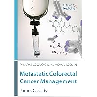 Pharmacological Advances in Metastatic Colorectal Cancer Management