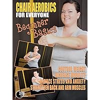 Chair Aerobics for Everyone - Beginner Basics