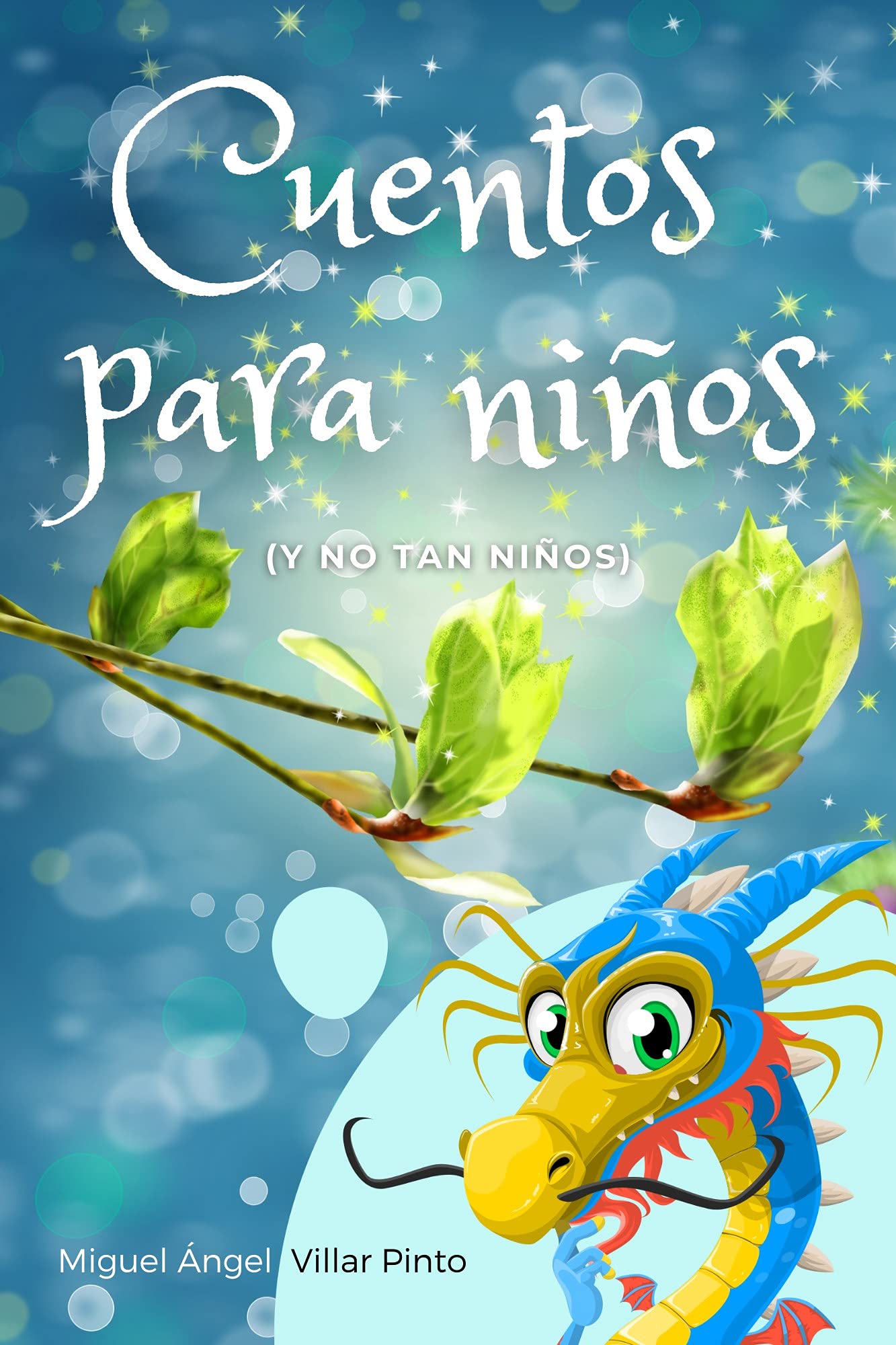 Cuentos para niños (y no tan niños) (Cuentos infantiles nº 2) (Spanish Edition)