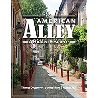 The American Alley: A Hidden Resource