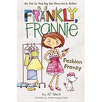 Fashion Frenzy (Frankly, Frannie) Fashion Frenzy (Frankly, Frannie) Paperback Kindle Hardcover