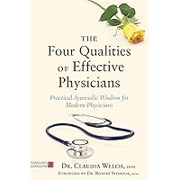 The Four Qualities of Effective Physicians (How the Art of Medicine Makes Effective Physicians) The Four Qualities of Effective Physicians (How the Art of Medicine Makes Effective Physicians) Paperback eTextbook Hardcover
