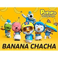 Pororo Banana Cha Cha Special
