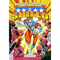 America's 1st Patriotic Comic Book Hero The Shield (The Red Circle Series) America's 1st Patriotic Comic Book Hero The Shield (The Red Circle Series) Paperback