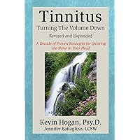 Tinnitus: Turning the Volume Down Tinnitus: Turning the Volume Down Paperback Kindle