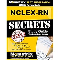 NCLEX Review Book: NCLEX-RN Secrets Study Guide: Complete Review, Practice Tests, Video Tutorials for the NCLEX-RN Examination NCLEX Review Book: NCLEX-RN Secrets Study Guide: Complete Review, Practice Tests, Video Tutorials for the NCLEX-RN Examination Paperback Hardcover