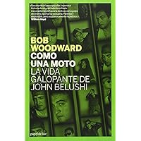 Como una moto: La vida galopante de John Belushi (Papel de liar) (Spanish Edition) Como una moto: La vida galopante de John Belushi (Papel de liar) (Spanish Edition) Paperback