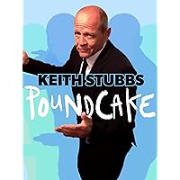 Keith Stubbs: Poundcake