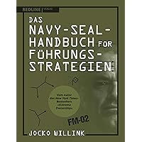 Das Navy-Seal-Handbuch für Führungsstrategien (German Edition) Das Navy-Seal-Handbuch für Führungsstrategien (German Edition) Kindle Audible Audiobook Hardcover