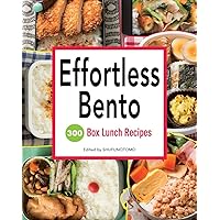 Effortless Bento: 300 Japanese Box Lunch Recipes Effortless Bento: 300 Japanese Box Lunch Recipes Paperback Spiral-bound