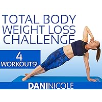 Total Body Weight Loss Challenge - 4 Workouts!