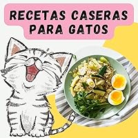 Recetas caseras para gatos (Spanish Edition) Recetas caseras para gatos (Spanish Edition) Kindle Paperback