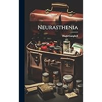 Neurasthenia Neurasthenia Hardcover Paperback