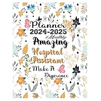 Hospital Assistant Gift: Planners for Hospital Assistant: Two Years Monthly Planner & Personal Appointment Scheduler, Logbook with 24 Months Calendar