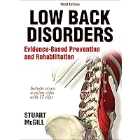 Low Back Disorders: Evidence-Based Prevention and Rehabilitation Low Back Disorders: Evidence-Based Prevention and Rehabilitation Hardcover Kindle Edition with Audio/Video