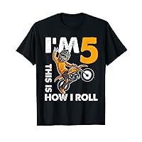 I'm 5 This Is How I Roll Dirt Bike 5th Birthday Party Boys T-Shirt