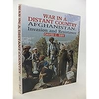 War in a Distant Country: Afghanistan : Invasion and Resistance War in a Distant Country: Afghanistan : Invasion and Resistance Hardcover